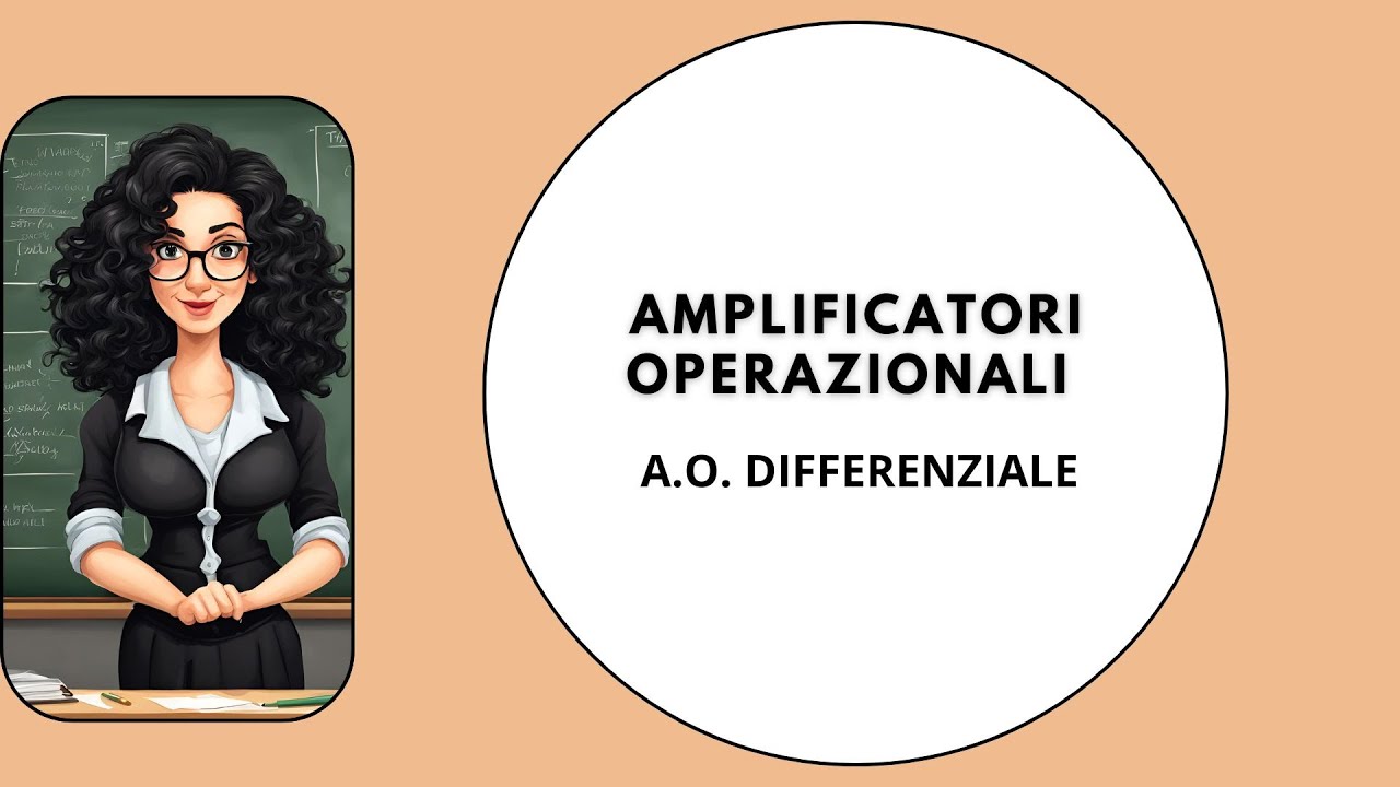 Amplificatori operazionali: amplificatore differenziale