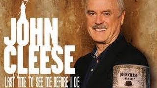 JOHN CLEESE - LAST TIME TO SEE ME BEFORE I DIE!