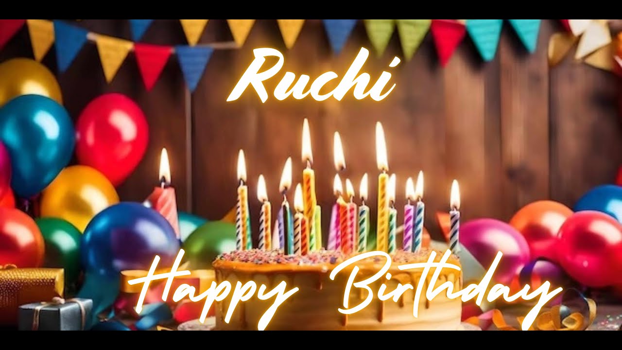 Ruchi Happy Birthday | Birthday Songs with name | Birthday Reel ...