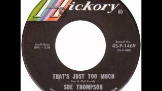 Sue Thompson  thats Just Too Much hickory 1967