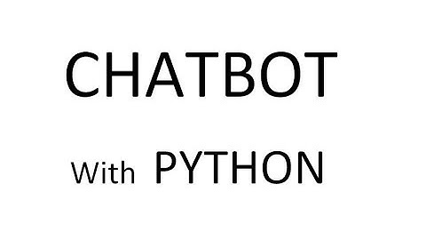 python basic tutorials part 3 CREATE A CHATBOT