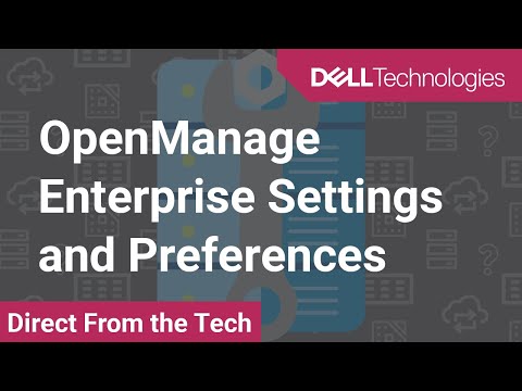 OpenManage Enterprise Settings and Preferences