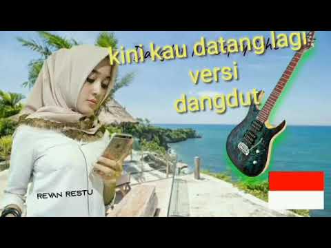 kini kau datang lagi ALA dangdut