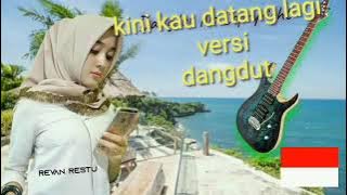 kini kau datang lagi ALA dangdut