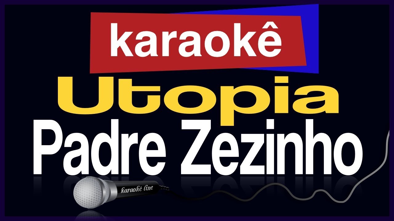 Karaokê Utopia Padre Zezinho 🎤 YouTube