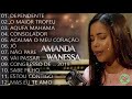 Amanda Wanessa - Tem Um Repertório De Canções Gospel Em Grandes Orações