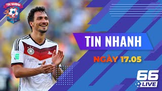 Tin nhanh ngày 17/5: Mats Hummels đang gánh chịu sự bất công tại đội tuyển Đức.