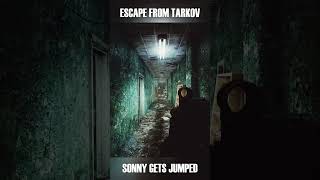Tarkov Sonny Gets JUMPED #shorts #tarkov #tarkovclips