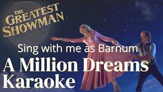 A Million Dreams Karaoke (Charity only) Sing with me as Barnum - The Greatest Showman