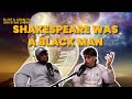 "Shakespeare Was A Black Man" (Feat. Michael Odewale) | Elliot and Jamali's Drivetime Show