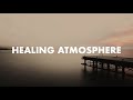 Healing Atmosphere / 2 hours Prophetic Worship Instrumental / Prayer &amp; Meditation Music