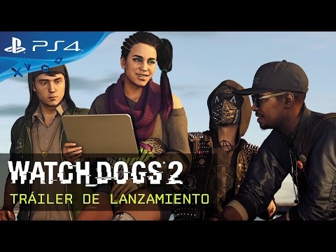 Watch Dogs 2 - Tráiler de Lanzamiento [ES]