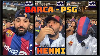 MOHAMED HENNI : BARCA - PSG CHAMPIONS LEAGUE BARCELONA PARIS