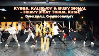 Kybba, Kalibwoy & Busy Signal- Heavy (feat. Tribal Kush) | King Kayak World Choreography Resimi