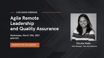 March 2021 QASIG Video - Agile Remote Leadership and Quality Assurance