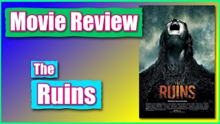 The Ruins (2008) - Movie Review