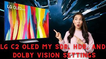 LG C2 OLED TV Settings  | Picture Pop | SDR | HDR | Dolby Vision