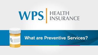 What are preventive services?  | WPS Explains