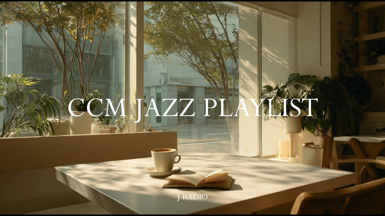 ☕ 플레이버튼 누르면 여긴 그루비한 CCM 재즈카페 | CCM Jazz Playlist | 카페, 매장음악