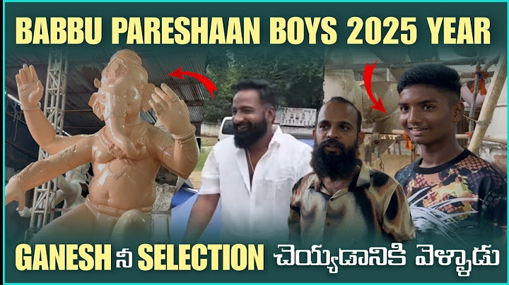 BABBU PARESHAN BOYS 2025 YEAR GANESH నీ SELECTION చేయడనికి వెళ్ళఫు@pareshanboys