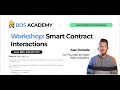 Bosacademy smart contract interactions with alan from open web academy