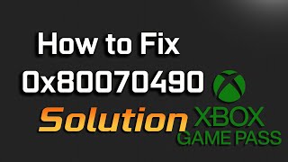 fix xbox game pass games not installing error 0x80070490 on xbox app/microsoft store windows 11/10
