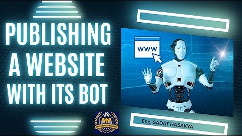 PUBLISHING A WEBSiTE WITH ITS LEX BOT _ by_ Eng. Sadat Hasakya