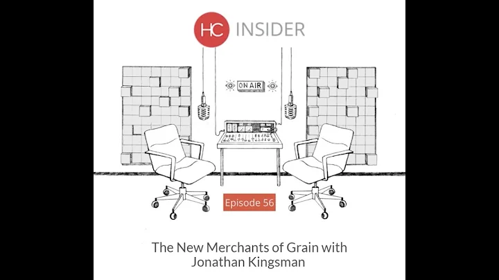 The New Merchants of Grain with Jonathan Kingsman