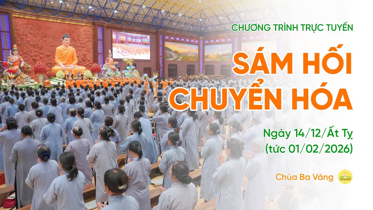 🔴 [TRỰC TIẾP] Sám hối chuyển hóa | Chùa Ba Vàng, ngày 14/12/Ất Tỵ