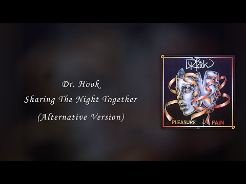 Dr  Hook - Sharing The Night Together (Alternative Version)