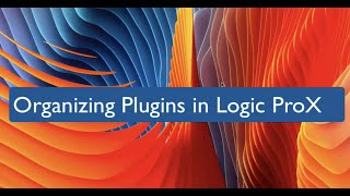 Managing Plugins in Logic Pro X