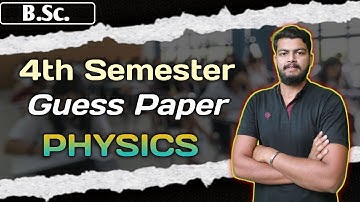Physics bsc 4th Sem Guess paper. Physics bsc 4th Semester.