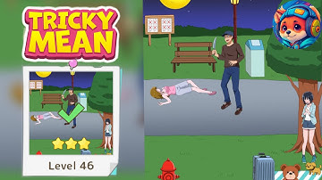 Tricky Mean – Level 46 escape unnoticed Guide & Answers | Mobile Gameplay Walkthrough