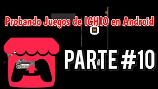Probando Juegos de ICHIO EN ANDROID PARTE #10 / #newourempire #historia #imperiouniversal #guerra