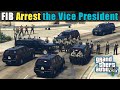 GTA 5 | FIB Arrest Vice President | Security Protocol | Game Loverz