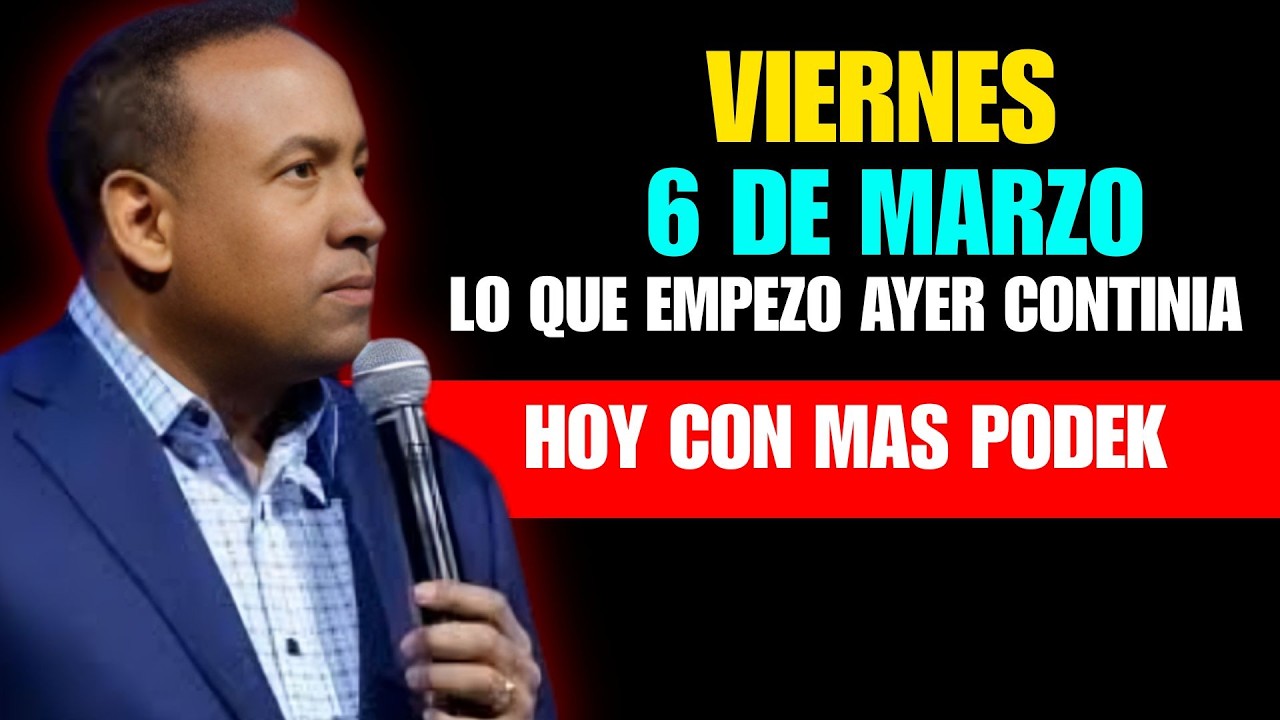VIERNES 6 DE MARZO - LO QUE EMPEZÓ AYER CONTINÚA HOY CON MÁS PODER - Palabra Profética Continuación