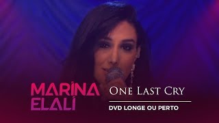 Marina Elali - One Last Cry | DVD Longe ou Perto