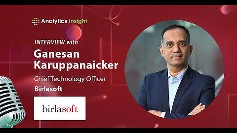 Birlasoft’s Ganesan Karuppanaicker on How Inclusive AI Readiness Is Transforming Enterprises