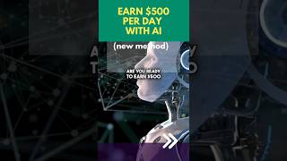 Earn $500 per day with Ai