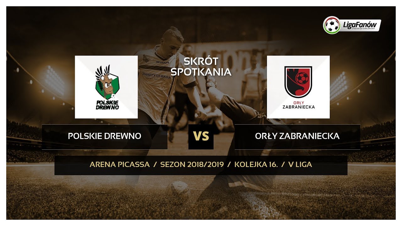 Liga Fanów: Polskie Drewno - Orły Zabraniecka ( wiosna 2019 ) legia warszawa fc table