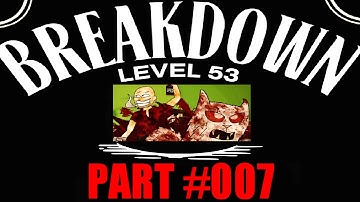 State Of Decay Year 3 | Breakdown #7 | Level 53 | Slow & Steep Slope To Success...