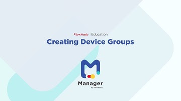 ViewSonic Manager Advanced Software Webinar: Creating Device Groups