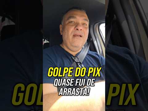 GOLPE DO PIX NÃO SEJA VÍTIMA!