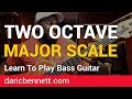 HOW TO PLAY A TWO OCTAVE MAJOR SCALE ~ Bass Guitar Tips ~ Daric Bennett&#39;s Bass Nation