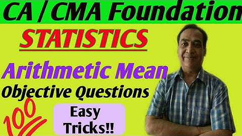CA/ CMA Foundation|Statistics |Measure of Central tendency| L-2|Arithmetic Mean| Objective Questions