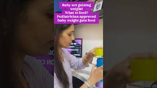 Baby Eating But Not Gaining Weight? 10 Foods Every Parent Must Know