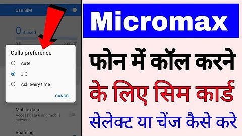 Micromax call sim card setting ।। micromax me call karne ke liye sim card select/change kaise kare