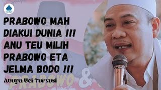 ANU TEU MILIH PRABOWO ETA JELMA BODO - ABUYA UCI