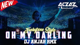FUNKOT • Oh My Darling [ DJ ANJAR RMX ] - Funky Beat Style
