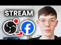 How To Stream On Facebook Page With OBS - Full Guide
